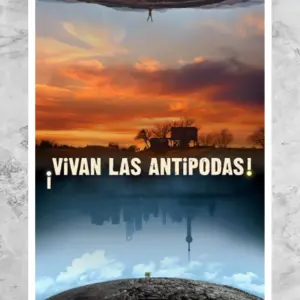 ¡Vivan las antípodas! Poster